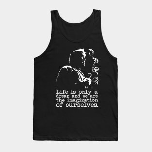 Bill Hicks "Life Is Only A Dream" Tank Top